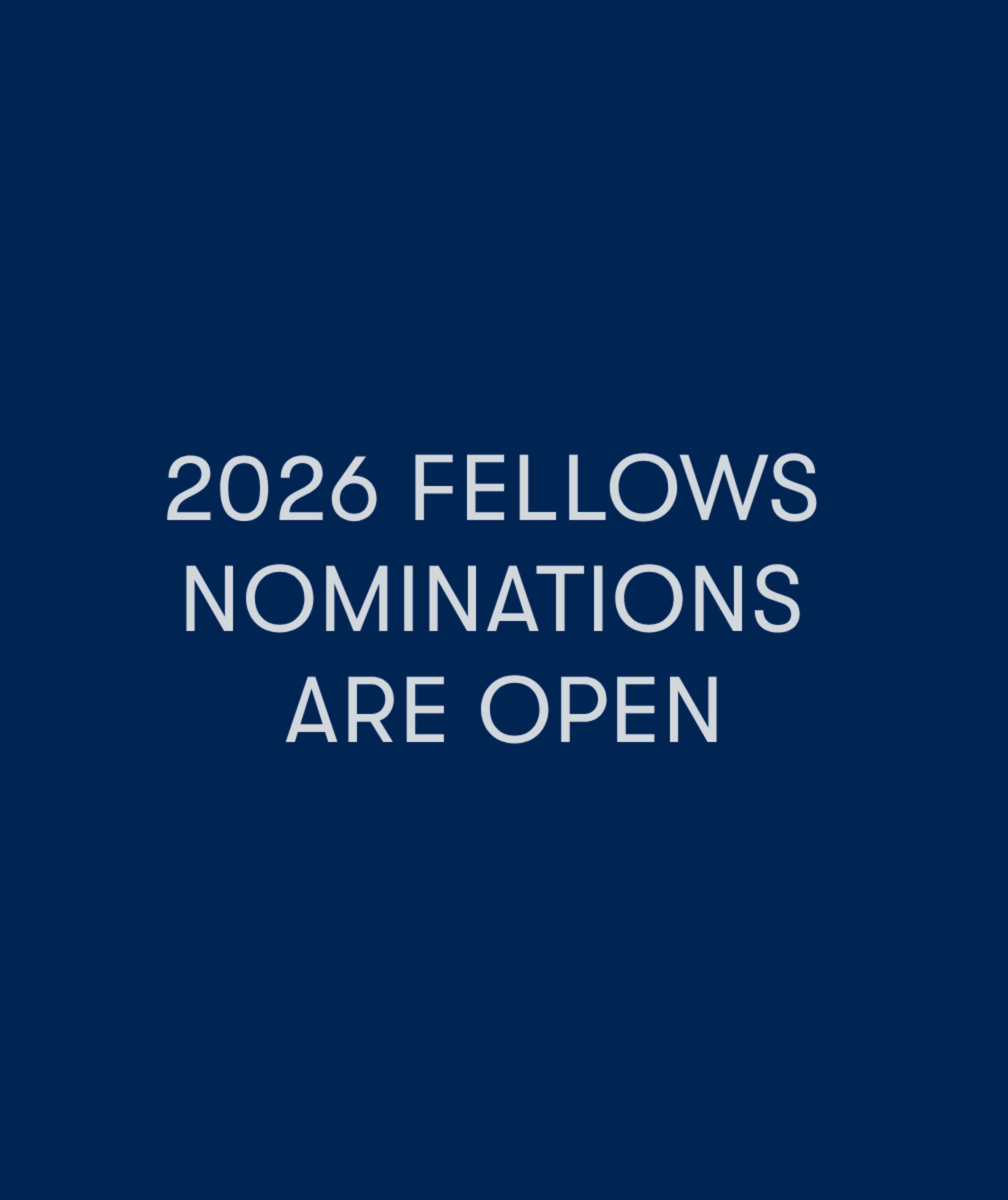 2026 Fellows Nominations are Open