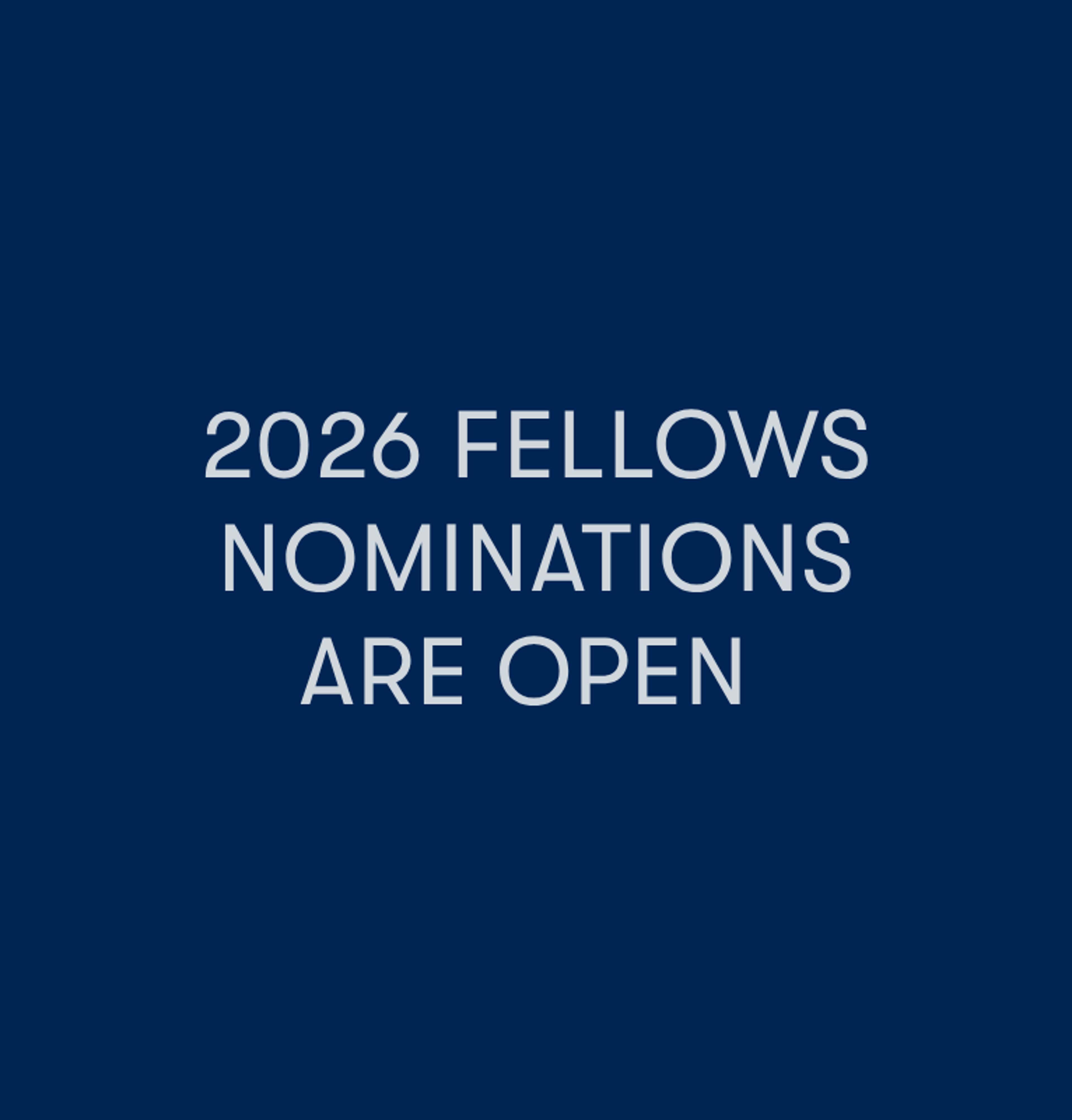 2026 Fellows Nominations are Open