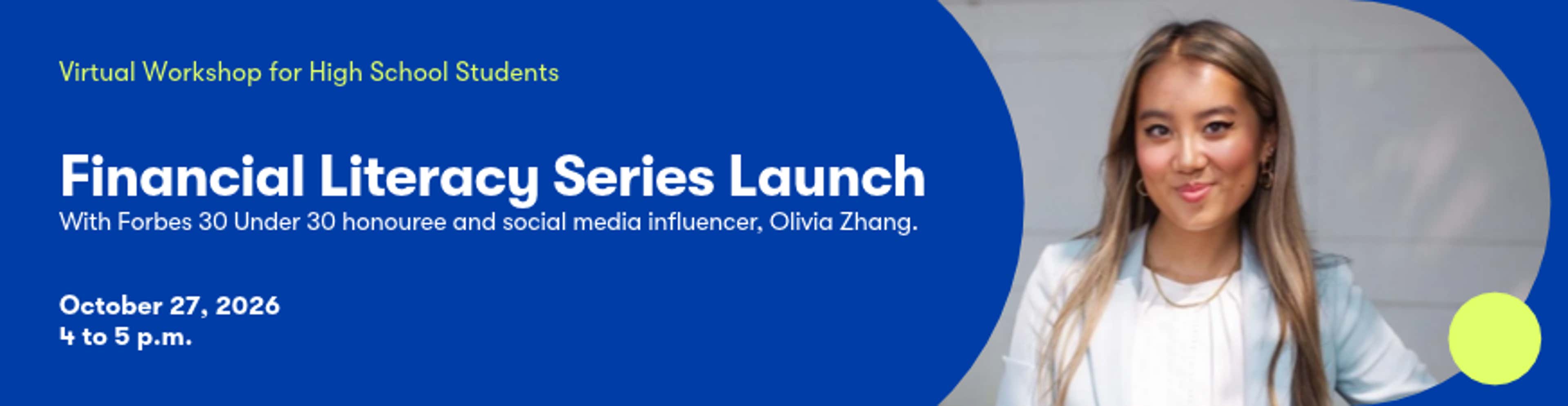 Financial Literacy Series Launch, Learn from Harvard Student Olivia Zhang: The Money Decisions That Shape Your Future