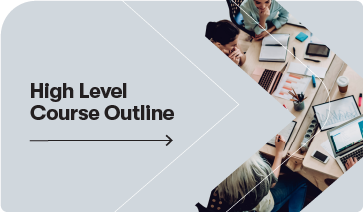 High Level Course Outline