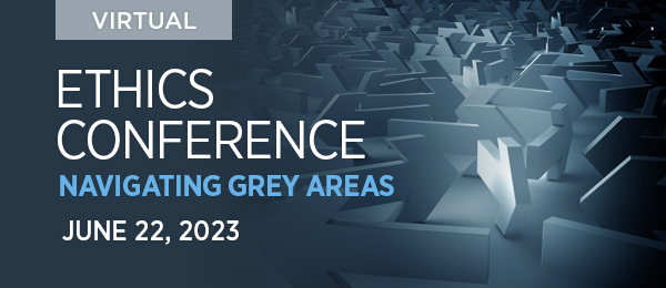 Virtual Ethics Conference. Navigating Grey Areas. June 22, 2023